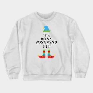 The Wine Drinking Elf Matching Family Group Christmas Party Crewneck Sweatshirt